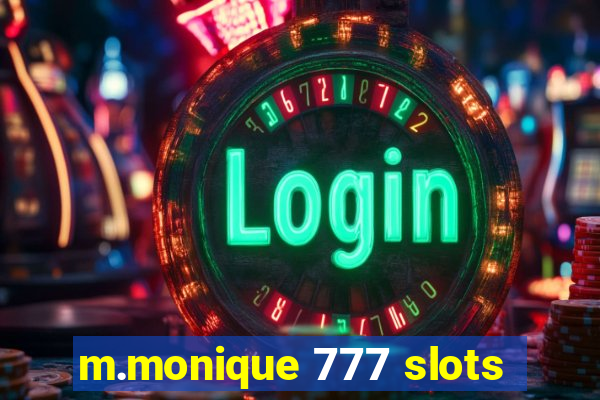 m.monique 777 slots